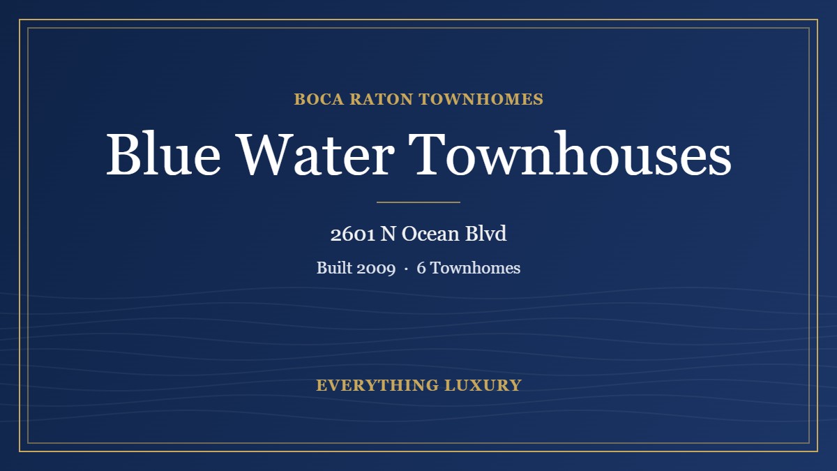 Blue Water Townhouses Boca Raton Townhomes