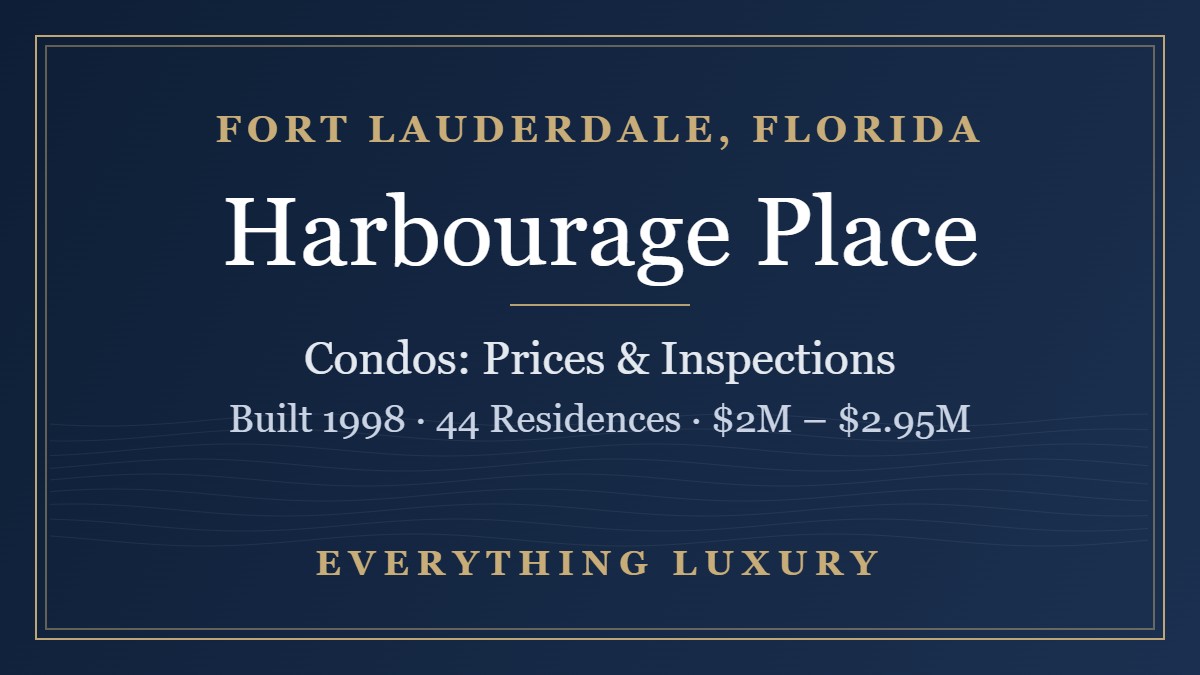 Harbourage Place Fort Lauderdale Condos: Prices, Inspections & SIRS