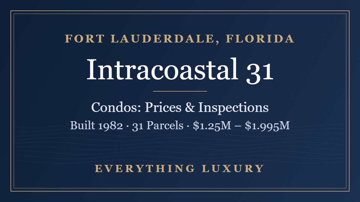 Intracoastal 31 Fort Lauderdale Condos: Prices, Inspections & SIRS