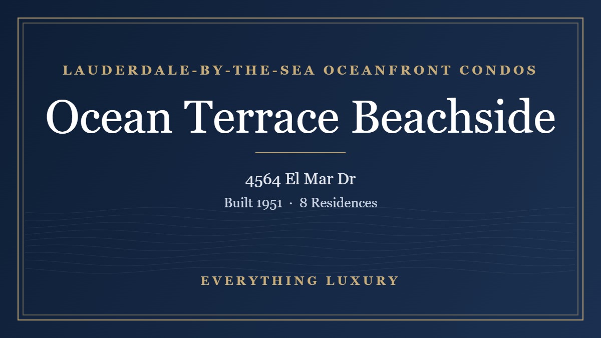 Ocean Terrace Beachside Lauderdale-by-the-Sea Condos