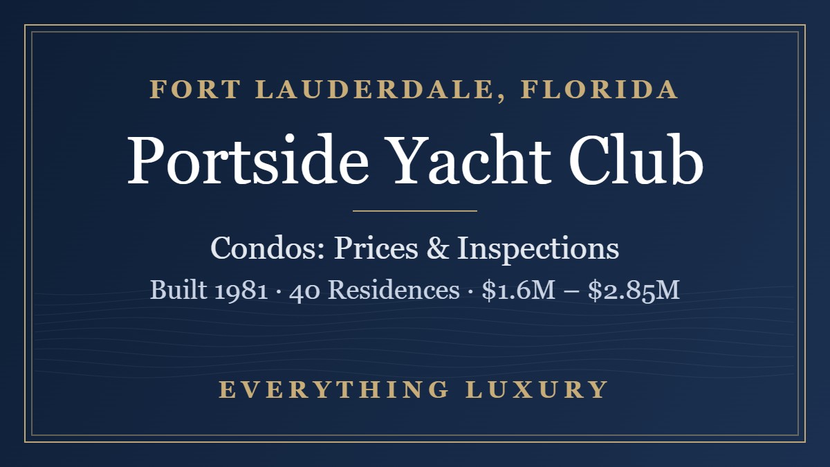 Portside Yacht Club Fort Lauderdale Condos: Prices, Inspections & SIRS