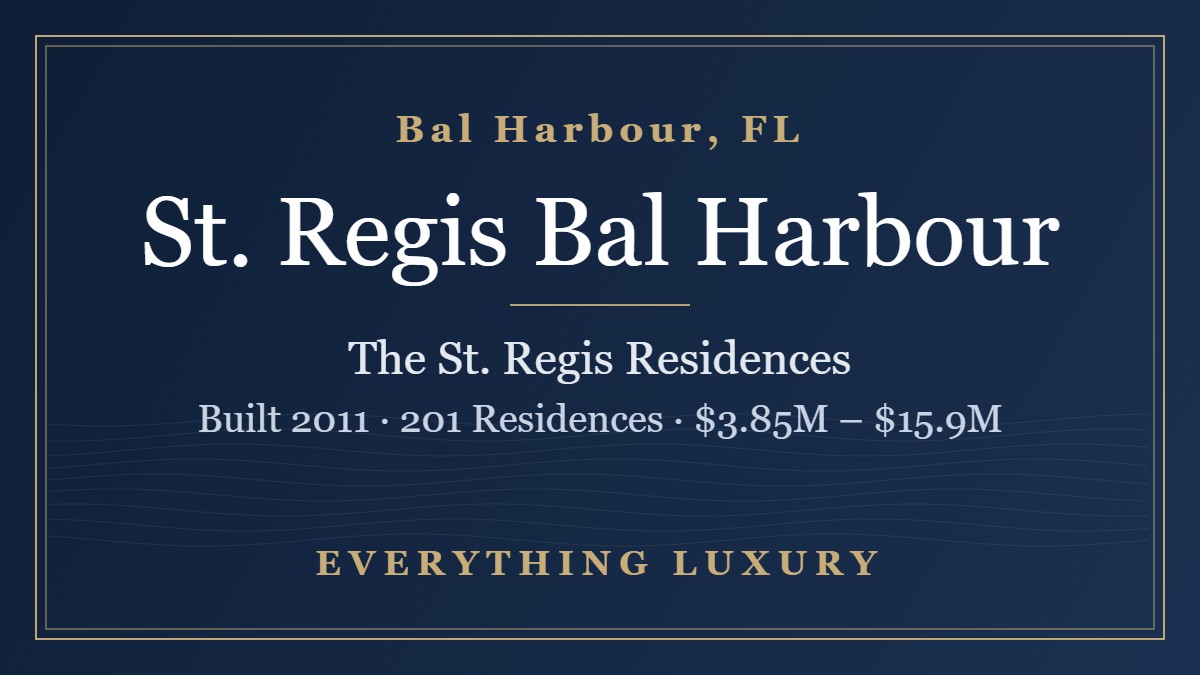 The St. Regis Bal Harbour Residences: Prices, Recorded Sales & Private Buyer Requests