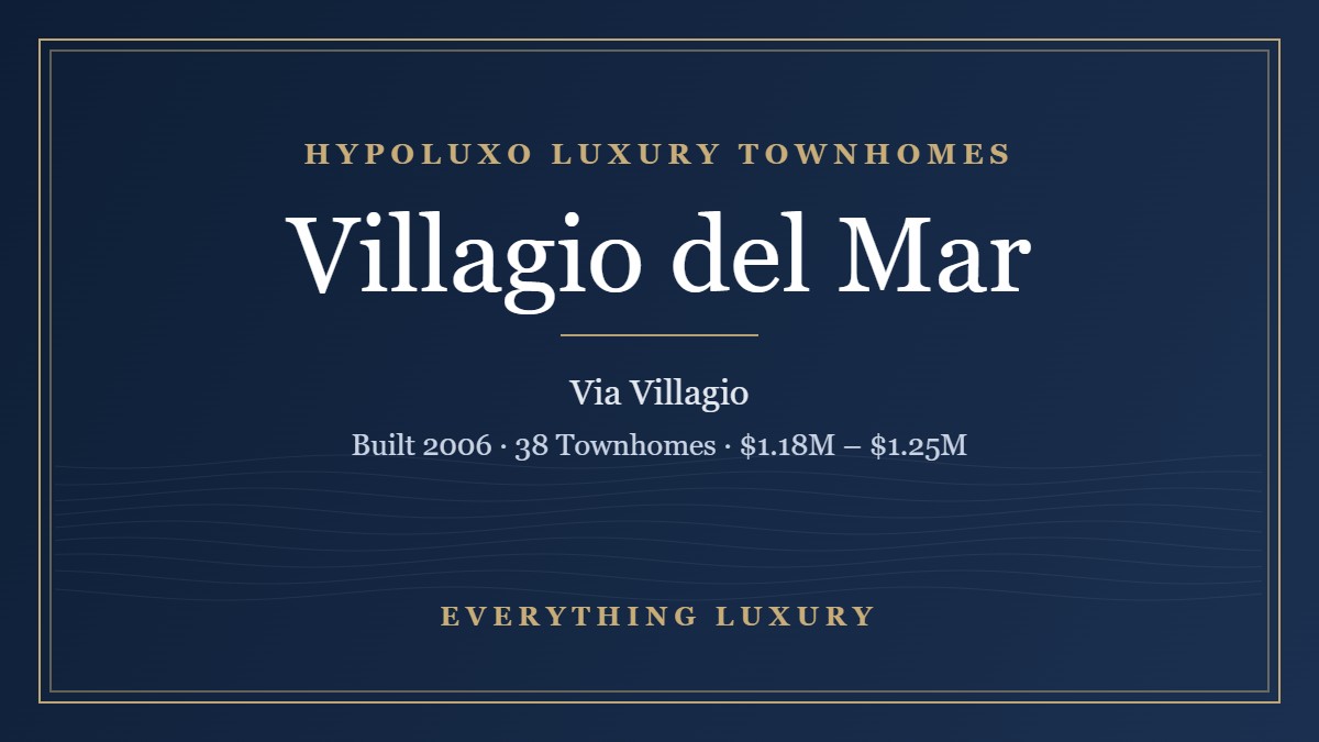 Villagio del Mar Hypoluxo Townhomes: Prices, Facts & HOA Questions